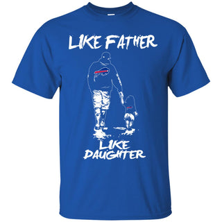 Great Like Father Like Daughter Buffalo Bills T Shirts