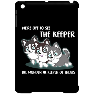 We're Off To See The Keeper Husky Tablet Covers