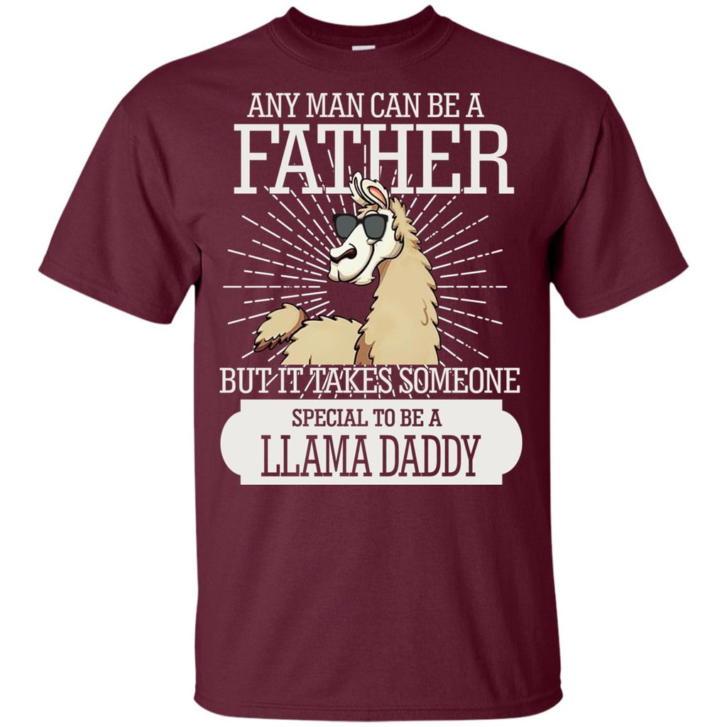 It Take Someone Special To Be A Llama Daddy T Shirt