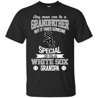 It Takes Someone Special To Be A Chicago White Sox Grandpa Tshirt