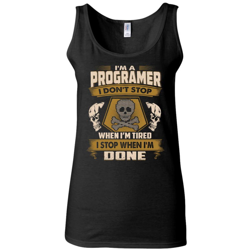 Black Programer Tee Shirt I Don't Stop When I'm Tired Gift Tshirt