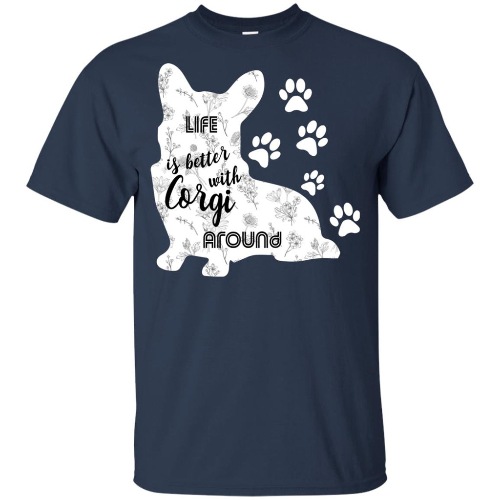 Life Is Better With Corgi Around Pembroke Dog Tshirt