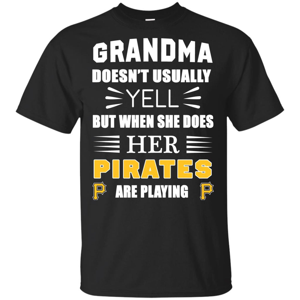 Cool Grandma Doesn't Usually Yell She Does Her Pittsburgh Pirates T Shirts