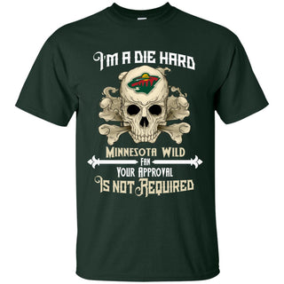 Die Hard Fan Your Approval Is Not Required Minnesota Wild Tshirt