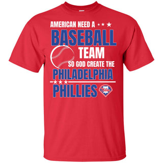 American Need A Philadelphia Phillies Team T Shirt