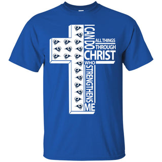 Gorgeous I Can Do All Things Through Christ Los Angeles Rams T Shirts