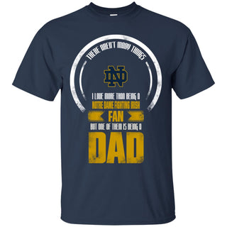 I Love More Than Being Notre Dame Fighting Irish Fan Tshirt For Lover