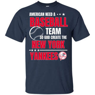 American Need A New York Yankees Team T Shirt