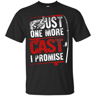 Just One More Cast I Promise Fishing Tshirt For Lover