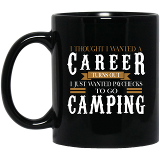 Nice Camping Black Mugs - I Just Wanted Paychecks To Go Camping
