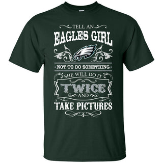 She Will Do It Twice And Take Pictures Philadelphia Eagles Tshirt