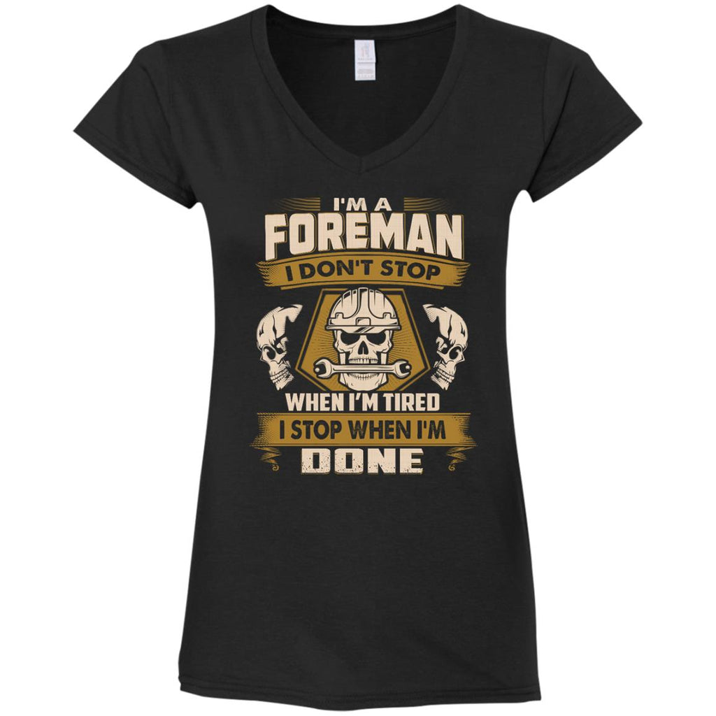 Foreman Tee Shirt - I Don't Stop When I'm Tired Tshirt