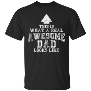 Nice Daddy Tee Shirt This Is What A Real Awesome Dad Looks Like