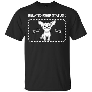 Relationship Status - Chihuahua Shirts