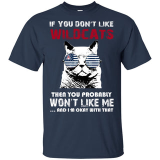 If You Don't Like Arizona Wildcats Tshirt For Fans