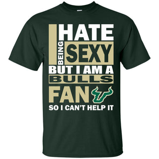 I Hate Being Sexy But I Am A South Florida Bulls Fan Tshirt For Lovers