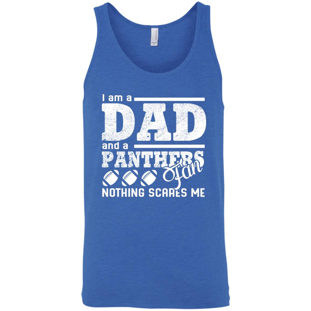 I Am A Dad And A Fan Nothing Scares Me Carolina Panthers Tshirt