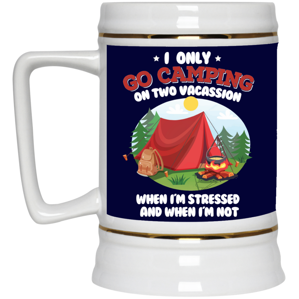I Only Go Camping On Two Occasions Camping Mugs