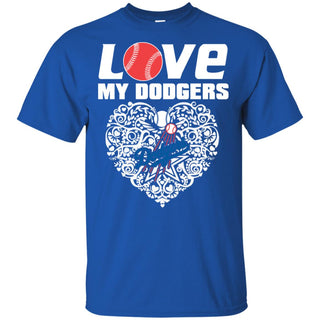 I Love My Teams Los Angeles Dodgers T Shirt