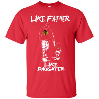 Great Like Father Like Daughter Chicago Blackhawks Tshirt For Fans
