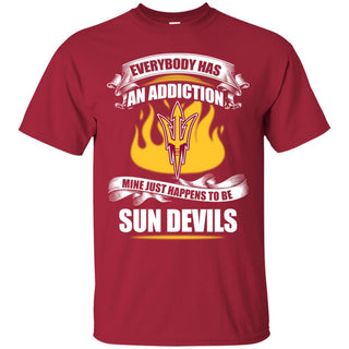 Everybody Has An Addiction Mine Just Happens To Be Arizona State Sun Devils Tshirt