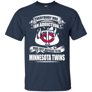 Has An Addiction Mine Just Happens To Be Minnesota Twins Tshirt