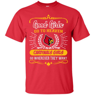 Good Girls Go To Heaven Louisville Cardinals Girls Tshirt For Fans