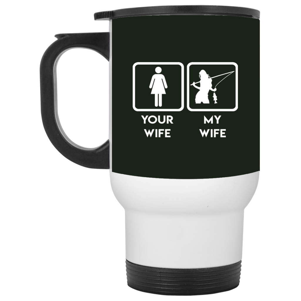 Funny Fishing Mugs. Your wife, my wife fishing, is best gift for you