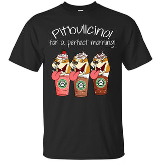 Pitbullcino For A Perfect Morning Funny T Shirt