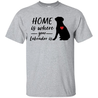 Funny Lab Dog Tshirt Home is where your is Labrador