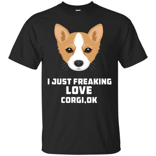 I Just Freaking Love Corgi Tshirt For Pembroke Dog Lover