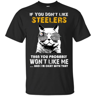 If You Don't Like Pittsburgh Steelers Tshirt For Fans