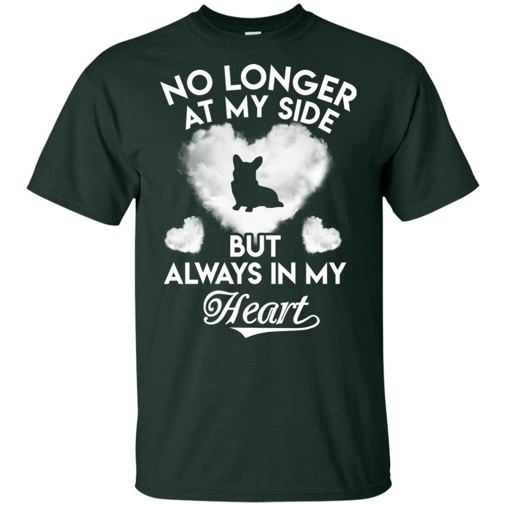 No Longer At My Side But Always In My Heart Corgi Tshirt For Pembroke Lover