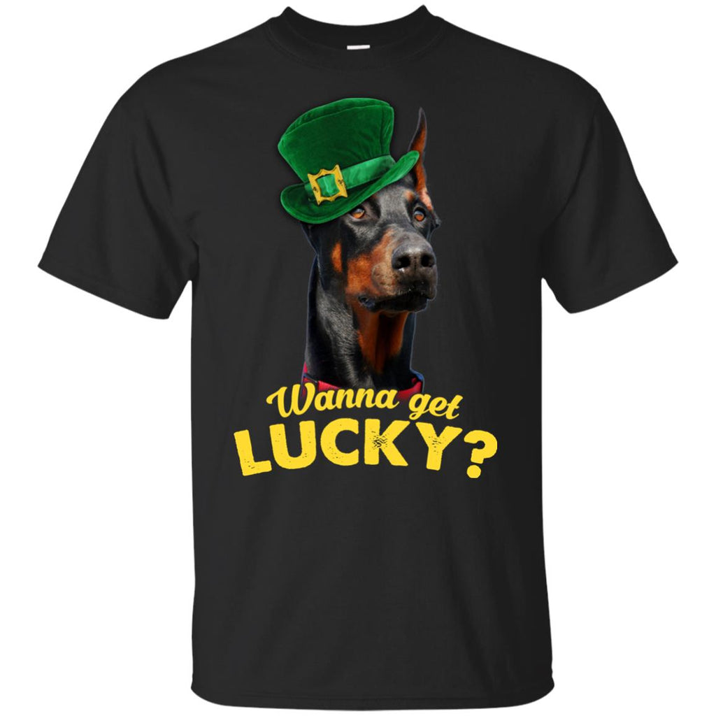 Funny Doberman Tshirt Wanna Get Lucky Dober Dog Gift st. patrick day