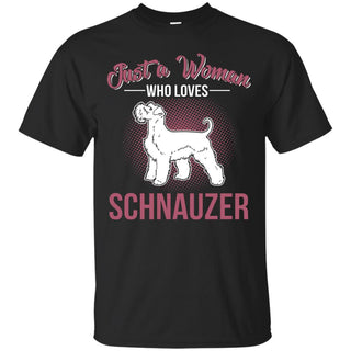 Just A Women Who Loves Schnauzer Shirts