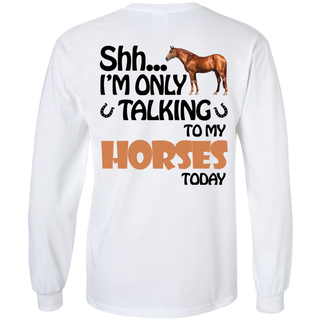 I'm Only Talking To My Horses Today Horse Tshirt For Equestrian Gift