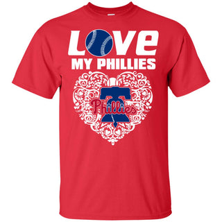 I Love My Teams Philadelphia Phillies T Shirt