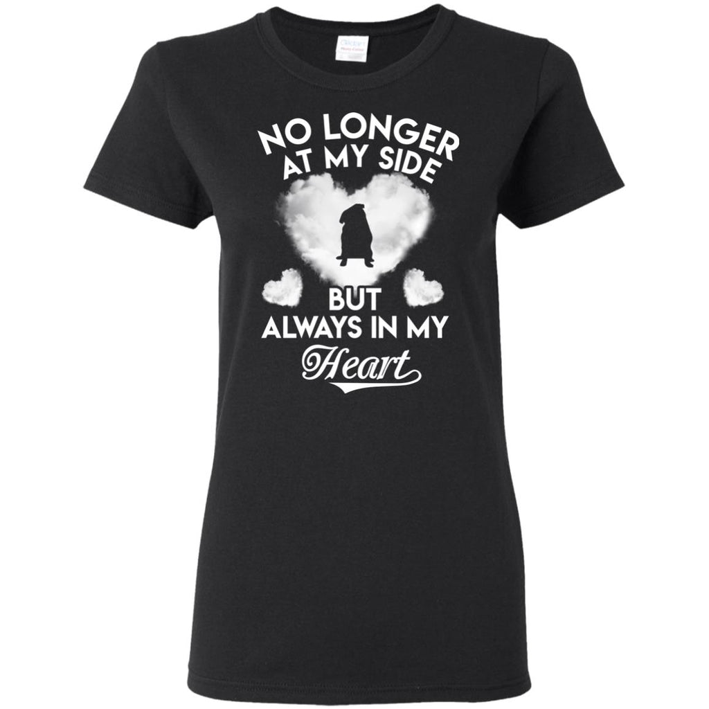 No Longer At My Side But Always In My Heart Pug Tshirt For Lover