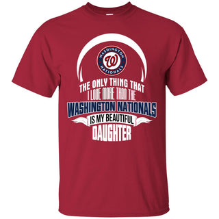 Only Thing Dad Loves His Daughter Fan Washington Nationals Tshirt