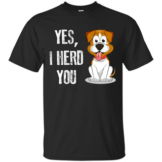 Yes, I Herd You As Cute Beagle T Shirt