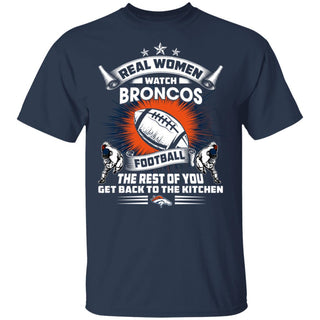 Real Women Watch Denver Broncos Gift T Shirt