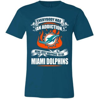 Has An Addiction Mine Just Happens To Be Miami Dolphins Tshirt