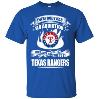 Has An Addiction Mine Just Happens To Be Texas Rangers Tshirt