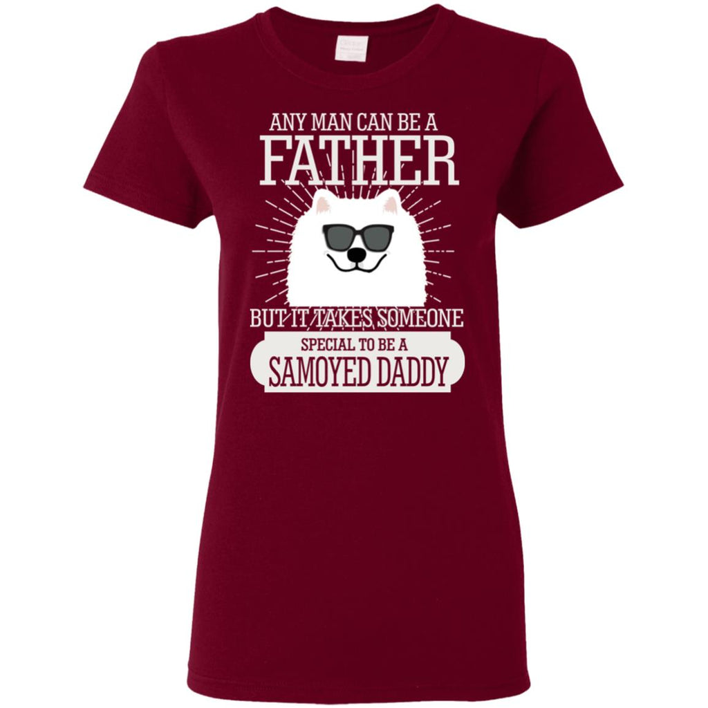 It Take Someone Special To Be A Samoyed Daddy T Shirt