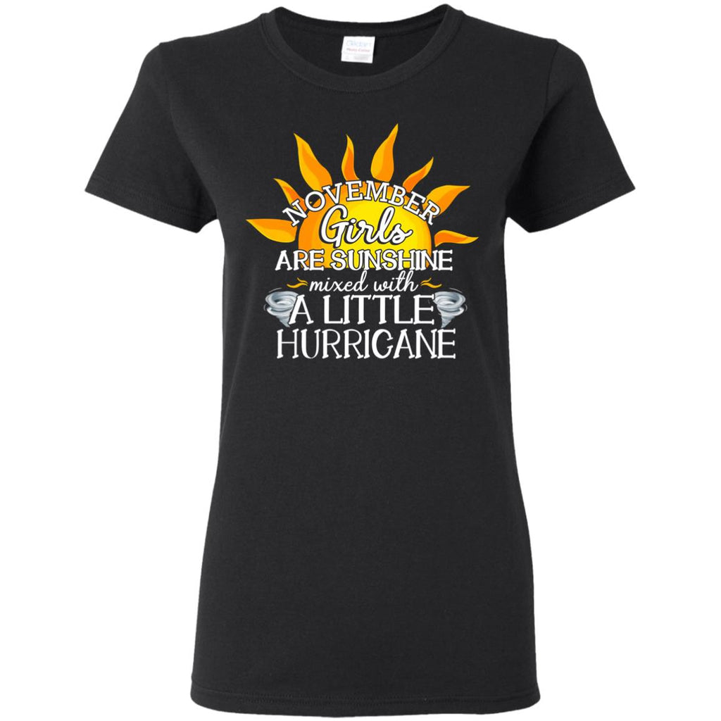November Girls Are Sunshine With A Little Hurricane T Shirt