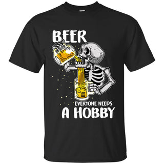 Everyone Needs A Hobby Beer T Shirt
