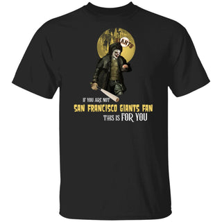 I Will Become A Special Person If You Are Not San Francisco Giants Fan T Shirt