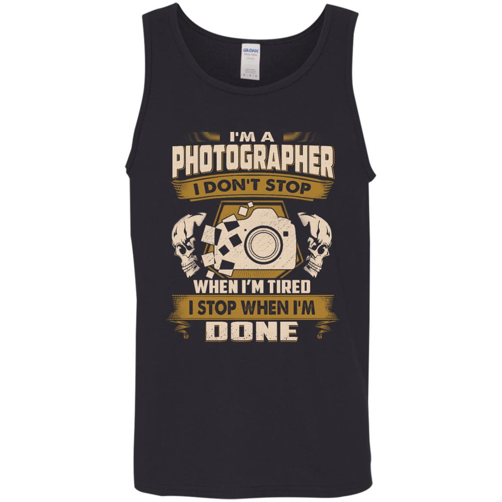 Black Photographer Tee Shirt I Don't Stop When I'm Tired Gift Tshirt