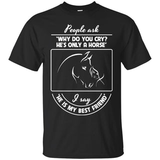 He Is My Best Friend - Horse Tshirt for Equestrian Lover