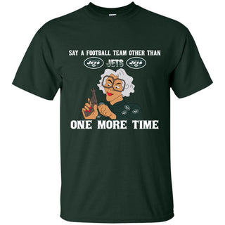 Say A Football Team Other Than New York Jets Tshirt For Fan